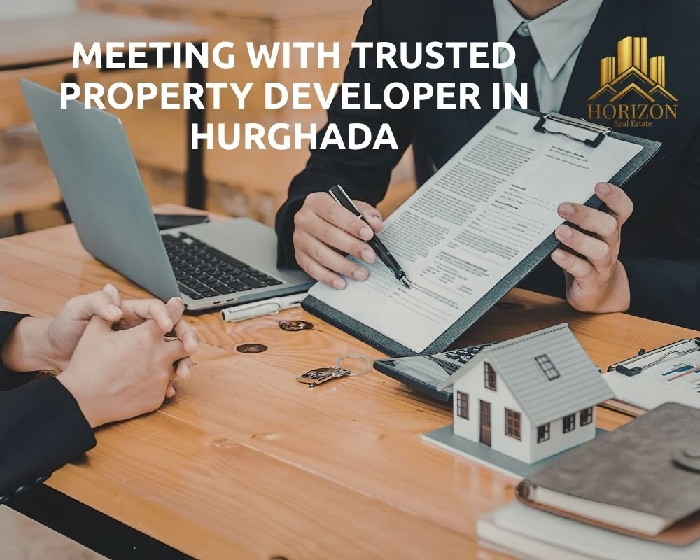 Meeting with trusted property developer in Hurghada